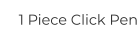 1 Piece Click Pen
