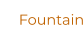 Fountain