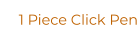 1 Piece Click Pen